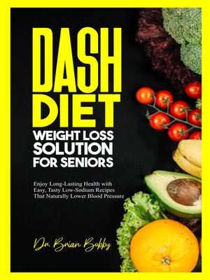 cover image of Dash Diet Weight Loss Solution for Seniors
